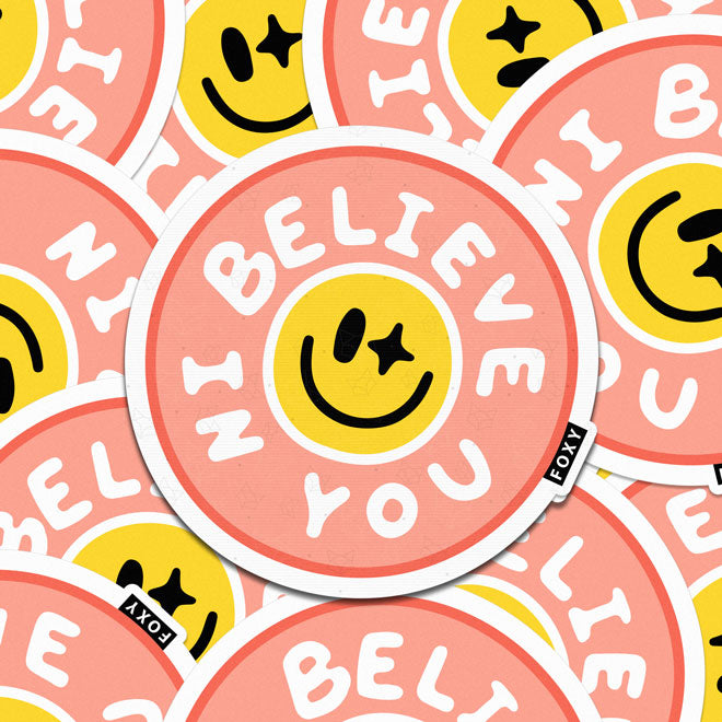 Believe in You - Sticker