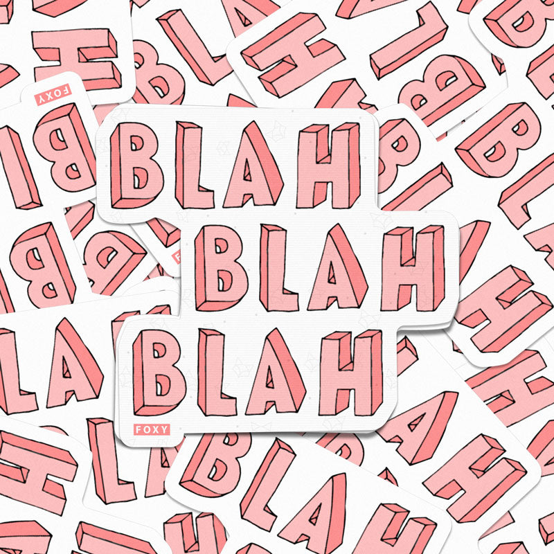 Blah Blah Blah - Sticker