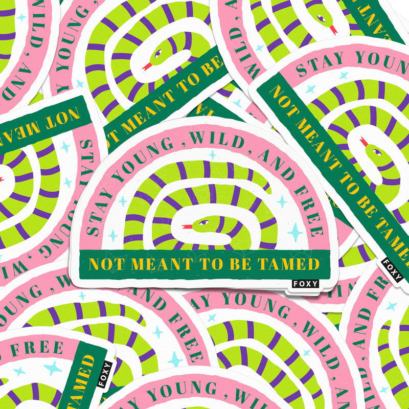 Not Meant To Be Tamed - Sticker