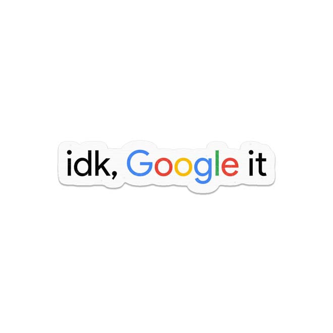 idk Google it - Sticker